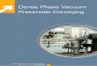 Pneumatic conveying solutions - Dense phase - Palamatic · 05  pneumatic-conveying Downloadable videos & plans on our website Dense Phase Vacuum Pneumatic Conveying