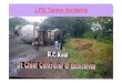 LPG Tanker Accidents - wlpga.org · LPG Road transportation-safety concerns Over 14500 LPG tankers operate in the country. More than 20000 trucks operate for exclusive transportation