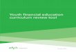 Youth financial education curriculum review tool · Consumer Financial Protection Bureau October 2015 Youth financial education curriculum review tool
