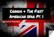 Canada & The First American War Pt. 1 · to World War I.* *Wilfred Laurier (1841-1919) ... when the Battle of Arras erupted in ... declared war on 8/4/1914. 1915 Canadian