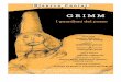 GRIMM- I guardiani del pozzo - riservacanini.org grimm 15 copia.pdf · sono i guardiani del magico pozzo dei Grimm da cui fanno riapparire personaggi, incanti e ... e “Il cielo
