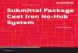 Submittal Package Cast Iron No-Hub System · Composition of Gray Iron The following are typical ranges of elements present in unalloyed gray cast iron normally produced in commercial