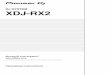 DJ SYSTEM XDJ-RX2 - uns.nu · DJ SYSTEM XDJ-RX2. 2 En ... The unit is a DJ system integrating a DJ player and DJ mixer in a ... such as scratching and mixing but also various functions