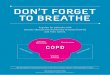 Don’t Forget to Breathe · Don [t Forget to Breathe iv See the books website DontForgetToBreathe.org.nz for further information and videos. Dealing with Exacerbations..... 47