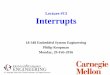 Lecture #13 Interrupts - Carnegie Mellon Universitykoopman/lectures/ece348/13_interrupts... · Example: Electronic Parking Brake. ... – Brake car to stop from high speed ... You