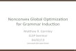 Nonconvex(Global(Op/mizaon( for(Grammar(Induc/on(mgormley/papers/gormley+eisner.acl.2013.slides... · Nonconvex(Global(Op/mizaon(for(Grammar(Induc/on(Mahew(R.(Gormley(CLSP(Seminar(04/02/13