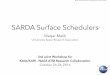 SARDA Surface Schedulers - NASA · SARDA Surface Schedulers ... ‣ Overview of airport surface management ... ‣ Some stages of the EDP formulation of the SRS could have a