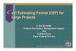 Cost Estimating Format (CEF) for Large Projects · Cost Estimating Format (CEF) for Large Projects ... Thomas E. Cooper, P.E., Ph.D. ... ¾Deriving a cost estimate