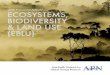APN Focussed Activity: ECOSYSTEMS, BIODIVERSITY & LAND USE ... · PDF fileland use management in ... (Rubber and Oil Palm) on the biodiversity and species interaction in ... Ecosystems,