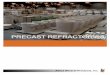 PRECAST REFRACTORIES - Allied Mineralalliedmineral.com/app/docs/pdf/coreless-furnace-steel-alloy/P... · Precast Refractories. ... Designs include foundry crucibles, furnace structural