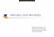 Mortality and Morbidity - SUNY Downstate Medical Center · Mortality and Morbidity Edward Mavashev, MD Department of Surgery Lutheran Medical Center SUNY Downstate