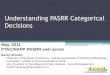 Understanding PASRR Categorical Decisions · Understanding PASRR Categorical Decisions May, 2011 PTAC/NAPP PASRR web series Nancy Shanley Chairman of the Board of …