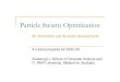 Particle Swarm Optimization - RMIT Universitye46507/publications/pso-tutorial... · Particle Swarm Optimization A tutorial prepared for SEAL’06 Xiaodong Li, School of Computer Science