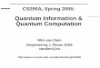 Quantum Information & Quantum Computation - vandam/teaching/S05_CS290/  · PDF file2005-06-03 · Quantum Information & Quantum Computation Wim van Dam ... • References to specific