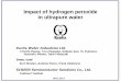 Impact of hydrogen peroxide in ultrapure water · Impact of hydrogen peroxide . in ultrapure water . SPCC 2017 Kurita Water Industries Ltd. Yuichi Ogawa, Toru Masaoka, Nobuko Gan,