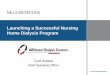 Launching a Successful Nursing Home Dialysis Program · Launching a Successful Nursing Home Dialysis Program ... Nursing Home ESRD Patient Survival Probability Incident- USRDS 2010