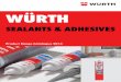sealants & adhesives - wurth.ie · sealants & adhesives Product Range Catalogue 2013. ... PU Sealers (Polyurethane) Spray Sealer 30-35 ... primer. If adhesion 