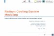 Radiant Cooling System Modeling - California Energy … · 31.05.2011 · Radiant Cooling System Modeling Heschong Mahone Group, Inc. California Energy Commission ... Sometimes based