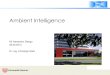 Ambient Intelligence - SyncRealsyncreal.de/wp-content/uploads/sites/2/2014/06/AmI-02-Interaction.pdf · Paradigmen Übersicht Ambient Intelligence Interaction Paradigms Desktop Computer