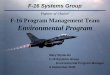 Fighter of Choice! F-16 Program Management Team ... presentations 2005/Sept 9 2005... · Fighter of Choice! F-16 System Program Office 1 F-16 Program Management Team Environmental