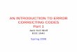 AN INTRODUCTION TO ERROR CORRECTING CODES …circuit.ucsd.edu/~yhk/ece154c-spr17/pdfs/ErrorCorrectionI.pdf · NATURE’S ERROR CONTROL ... RNA-Amino Acid Coding AUG starts codon