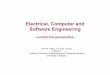 Electrical, Computer and Software petriu/EE_CE_SE_Engr.pdf · PDF fileElectrical, Computer and Software Engineering-a historical perspective - Emil M. Petriu, Dr. Eng., P.Eng. Professor