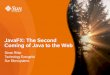 JavaFX: The Second Coming of Java to the Web · JavaFX: The Second Coming of Java to the Web ... Telephony Framework ... •A proper subset of core Java APIs