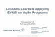 Lessons Learned Applying EVMS on Agile Programs Agile EVM Lessons... · @2015 LOCKHEED MARTIN CORPORATION. ALL RIGHTS RESERVED Lessons Learned Applying EVMS on Agile Programs Ron