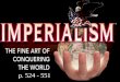 America Claims an Empire Imperialism p. 524 - 551ww2.d155.org/clc/tdirectory/MSmalley/Shared Documents/US History... · I. Reasons for Imperialism – policy in which stronger nations