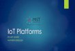 IoT Platforms - add.ece.ufl.edu · If there are other IoT platforms in this category, explore them as well . ... Falls under IoT if WiFi and Bluetooth aren’t native, there is a
