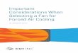 Considerations When Selecting a Fan for Forced Air Cooling ... · page 3 Important Considerations When Selecting a Fan for Forced Air Cooling SYSTEM PROFILING To design an appropriate