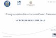 Energía sostenible e Innovación en Baleares · Time Schedule: 2008-2016 proyectos MDL. CODENSA EDELNOR CHILECTRA EDESUR AMPLA COELCE Evaluación de los 6 . Proyectos. MDL (Mecanismo