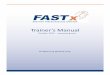 Trainer’s Manual - Pyng Medical FASTx... · This Trainer’s Manual is an essenti al component of the ... Connect the IV line, ... achieves mastery of psychomotor skills at a diﬀ