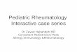 Pediatric Rheumatology Interactive case series - kidsheart.ae · •Acute arthritis case/2 ... Diagnosed with streptococcal tonsillitis a month ago. ... Management /Discharge Plan