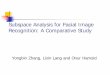 Subspace Analysis for Facial Image Recognition: A ...€¦ · Recognition: A Comparative Study ... We will test identity recognition across poses Face Identification ... ICA>KLDA>KPCA