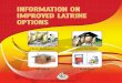 INFORMATION ON IMPROVED LATRINE OPTIONS · INFORMATION ON IMPROVED LATRINE OPTIONS. ... It can be made of bamboo, wood, ... ring force 2. Pit with bamboo: ring force 3