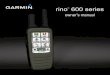 rino 600 series - Garminstatic.garmin.com/pumac/Rino_OM_EN.pdf · Rino 600 Series Owner’s Manual 3 Getting Started Getting Started WaRNING See the Important Safety and Product Information
