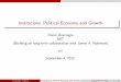 Institutions, Political Economy and Growthweb.stanford.edu/~chadj/AcemogluNobelSymposium.pdf · Institutions, Political Economy and Growth ... Colonial Origins of Comparative Development