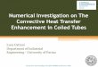 Numerical Investigation on The Convective Heat … · Numerical Investigation on The Convective Heat Transfer Enhancement in Coiled Tubes ... Engineering - University of ... for De