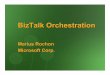 BizTalk Orchestration · BizTalk Orchestration handles the complexity for the user. Concurrency and Synchronization. BizTalk Orchestration ... Complete Instrumentation