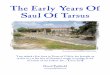 The Early Years Of Saul Of Tarsus - padfield.com · The Early Years Of Saul Of Tarsus David Padfield 2 6. Phrygia was surrounded by Galatia, Cappadocia, and Pisidia. a) Antiochus