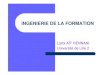 INGENIERIE DE LA FORMATION - Iut.univ-lille2.friut.univ-lille2.fr/fileadmin/user_upload/documents/Emplois/Ingenie... · 2 L'ingénierie de la formation : qu'est ce que c'est ? L'ingénierie