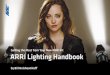 Getting the Most from Your New ARRI Kit ARRI Lighting Handbook · by Bill Holshevnikoff ARRI Lighting Handbook Getting the Most from Your New ARRI Kit