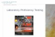 Laboratory Proficiency Testing - Catholic Health Initiatives · Thank you for completing the Laboratory Proficiency Testing course. If you have any questions about PT and/or this