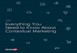 eBOOK Everything You Need to Know About Contextual … · Everything You Need to Know About ... you already have all the data you need. In this eBook, we’ll tell you everything