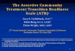 The Assertive Community Treatment Transition Readiness Scale (ATR)1 · 1 The Assertive Community Treatment Transition Readiness Scale (ATR) 1 Gary S. Cuddeback, Ph.D.2,3 Nikki Bisig,