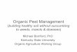 building healthy soil without succumbing to weeds, … · Organic Pest Management (building healthy soil without succumbing to weeds, insects & diseases) Michael Bomford, PhD Kentucky