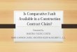 Is Comparative Fault Available in a Construction Contract ... · Is Comparative Fault Available in a Construction Contract Claim? ... as a matter of law, that comparative fault is
