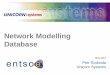 Network Modelling Database - CIMugcimug.ucaiug.org/Meetings/London2012/CIMug Presentations London... · NMD Project Overview . NMD Project Overview > Information system to support