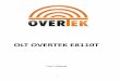 OLT OVERTEK E8110T - forum.overtek.com.br · OLT OVERTEK E8110T . User’s Manual . 1 ... A set of OLT, A power supply, a user’s manual and a stream line. ... E8110T , mainly used